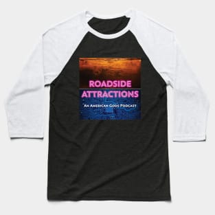 Roadside Attractions: The American Gods Podcast Baseball T-Shirt